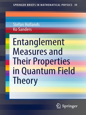 cover image of Entanglement Measures and Their Properties in Quantum Field Theory